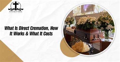 What is direct cremation.  Unlike traditional funerals, it involves A direc...
