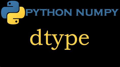 What is dtype(