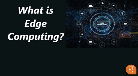 What is edge computing and why does it matter?