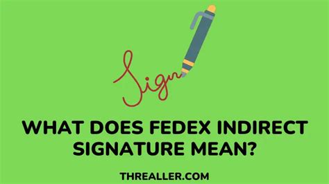 Indirect signature is when a delivery person gathers proof of delivery from someone other than the named recipient at the recipient's address or a neighboring address. . 