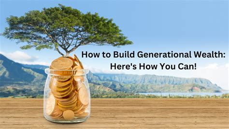 What is generational wealth and how do you build it?