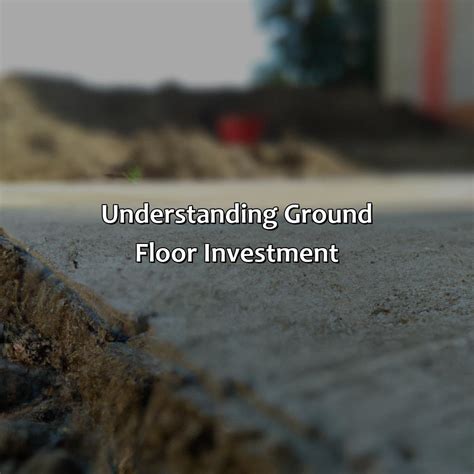 What is ground floor investment. Things To Know About What is ground floor investment. 