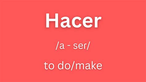What is hacer in english