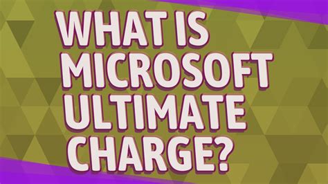 What is microsoft ultimate charge. Things To Know About What is microsoft ultimate charge. 