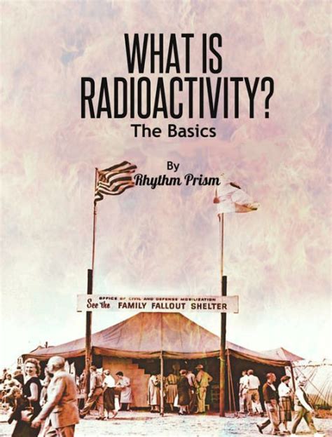 What is radioactivity the basics with a student study guide by rhythm prism. - Panasonic inverter microwave manual demo mode.
