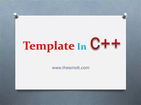 What is template in cpp THESMOLT