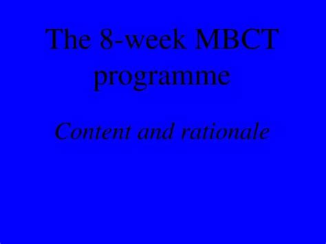 What is the 8 week program of MBCT