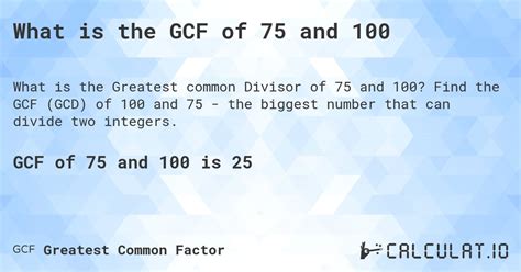 What is the GCF of 75 and 100 Calculatio