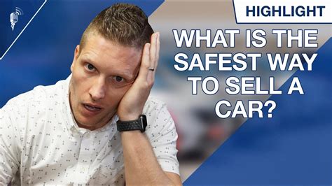 What is the Safest Way to Sell Your Car Privately? - YouTube