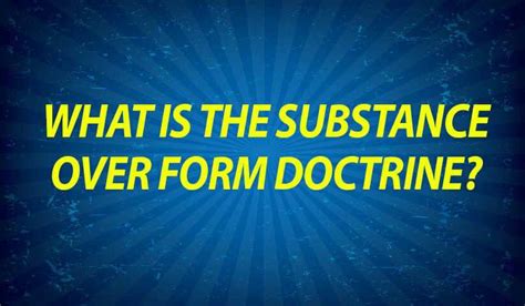 What is the Substance Over Form Doctrine