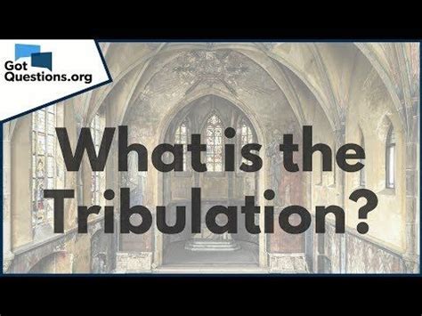 What is the Tribulation? How do we know the Tribulation will last seven