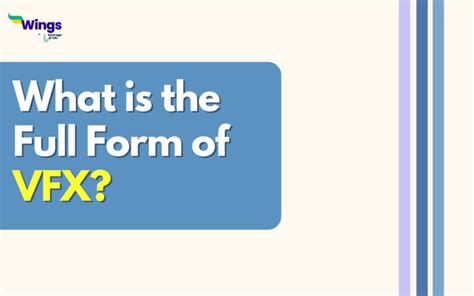 What is the VFX Full Form Full Form Short Form