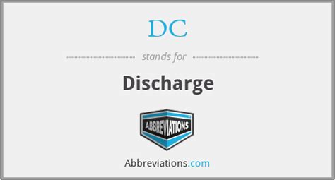 What is the abbreviation for Discharge?