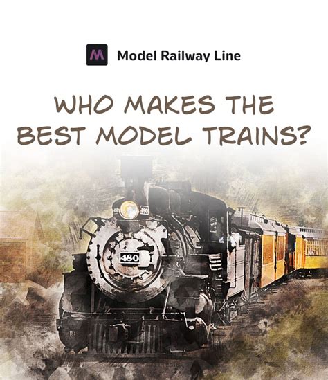 What is the best model train brand? Now updated for 2024