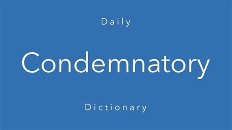 What is the definition of Condemnatory? Dictionary.net