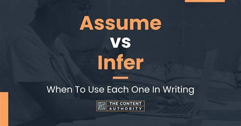 What is the difference between assume and infer? WikiDiff