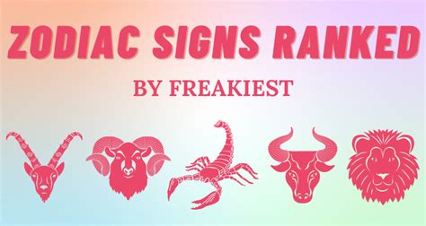 Top 5 Freakiest Zodiac Signs, Accoding to Astrology. 1. Scorpio (October 23 – November 21) ... 2. Aries (March 21 - April 19) ... 3.Taurus ( April 20 - May 20) Though Taurus is generally seen as the third most promiscuous, sex-loving sign, they think about it a bit differently than Scorpios or Aries. .... 