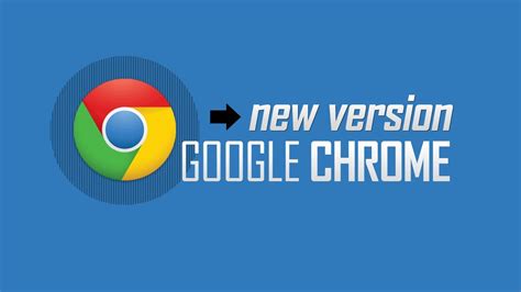 What is the latest version of chrome. .  If your browser downloads the...