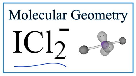 What is the molecular geometry of ICl2-? - Answers