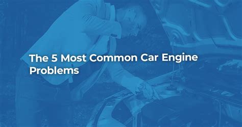What is the most common engine problem