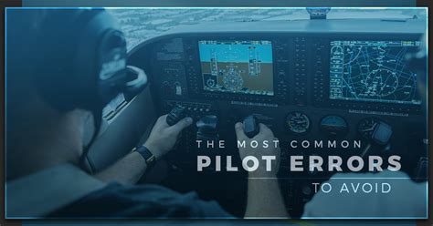 What is the most common pilot error