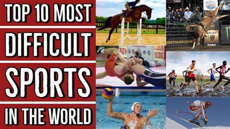 What is the most difficult sport