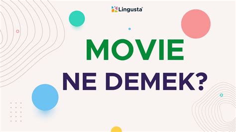 What is the movie about ne demek türkçesi