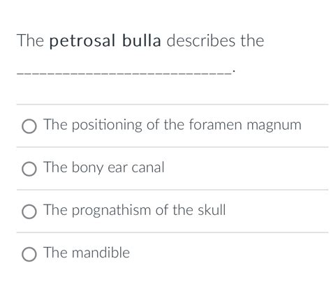 What is the significance of the Petrosal Bulla? - Studybuff