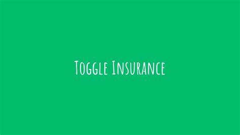 What is toggle insurance. Things To Know About What is toggle insurance. 