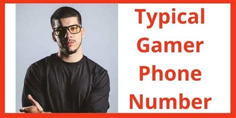 What is typical gamer's phone number. Things To Know About What is typical gamer's phone number. 