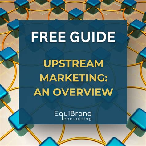 What is upstream marketing