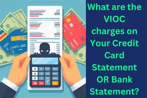 Conclusion: VIOC Charge on Bank Statement. While VIOC charges are
