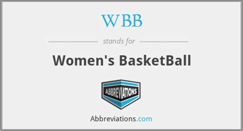 What does WBB stand for? What does WBB mean? This page is about the various possible meanings of the acronym, abbreviation, shorthand or slang term: WBB. Filter by: Sort by: Popularity Alphabetically Category 1 2 ALL Popularity rank for the WBB initials by frequency of use: WBB #1 #7677 #12977 Couldn't find the full form or full meaning of WBB?. 