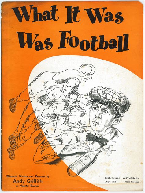 What it was was football. May 9, 2019 · What It Was, Was Football (Griffith) by Deacon Andy GriffithBefore “No Time For Sergeants” really kicked his career into high gear...and long, long before Sh... 