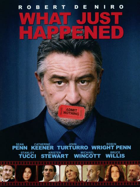 What just happened. "What Just Happened" (2008) is a good "behind the scenes" movie about Hollywood big shots. I screened a used DVD of "What Just Happened" (2008) starring Robert DiNero last night alone in my living room in my Lancaster County PA apartment, and concluded it was a good, intelligent "insider" movie about "behind the scenes life" in … 