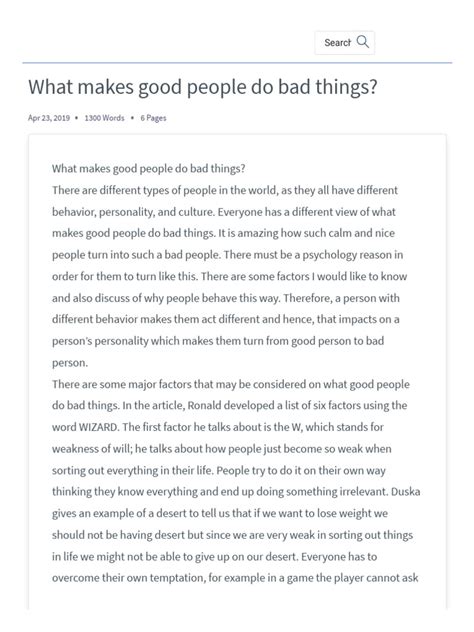 What Makes Good People Do Bad Things Critical Analysis 865 Words | 4 Pages. The Monitor on Psychology article “What makes good people do bad things?” by Melissa Dittmann analyzes the results of the Stanford Prison Experiment conducted by Stanford psychology professor Phillip Zimbardo in 1971 and discusses what the experiment can …. 