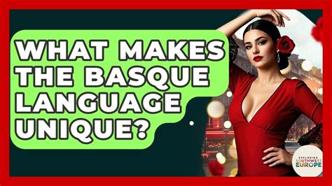 What makes the Basque language unique