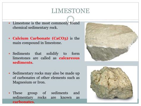 What mineral makes up limestone. Limestone has low porosity; it is weather resistant and has a density of between 2.5 and 2.7 kg/cm3. It has a hardness of between 3 and 4 on Moh’s Scale and a water absorption of less than 1 percent. 