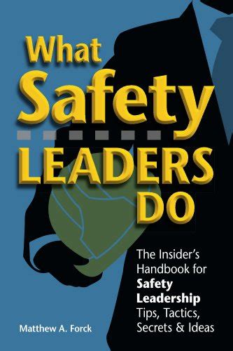 What safety leaders do the insider s handbook for safety. - Malattie emorragiche di a. baserga e p. de nicola..