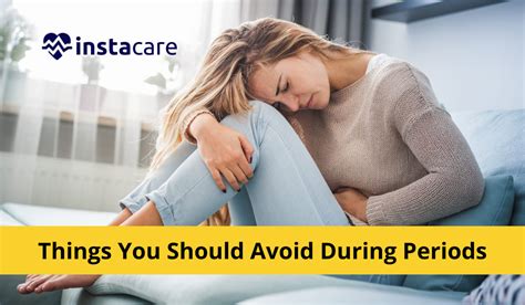 What should avoid during period