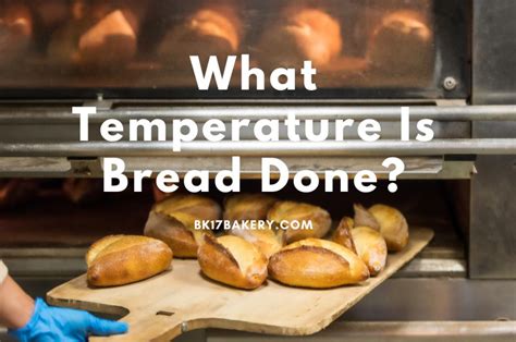 What temperature is bread done