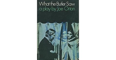 What the Butler Saw: Joe Orton