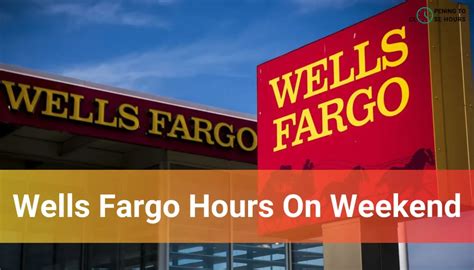 Here are Wells Fargo’s hours on Saturday and Sunday: Day. Ho