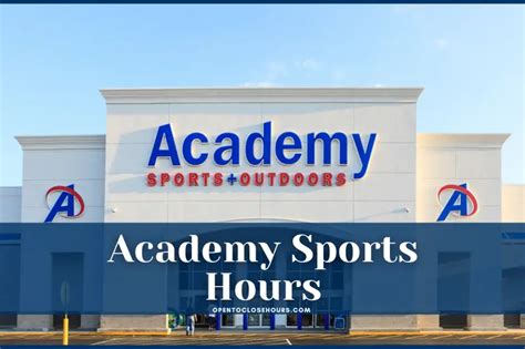 What time does academy sports close. Things To Know About What time does academy sports close. 