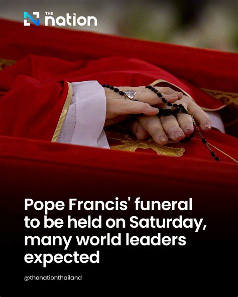 What time does funeral start.  Nation World What time is Pope Francis’ f...
