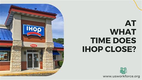 What time does ihop close. Things To Know About What time does ihop close. 