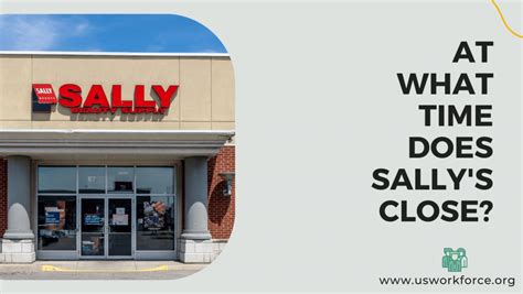 What time does sally%27s close. Aug 10, 2022 · 11:00 AM. 5:00 PM. Sunday. 11:00 AM. 6:00 PM. Sally’s opening and closing times can be a little bit dependant on their location, but from Monday to Friday most of the stores open in the mornings at 10:00 AM and closes in the evenings at 7:00 PM. The operating times on Saturdays and Sundays differ as per the above table. 