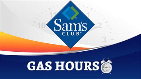Check when you local Sam's Club gas station open and closes h