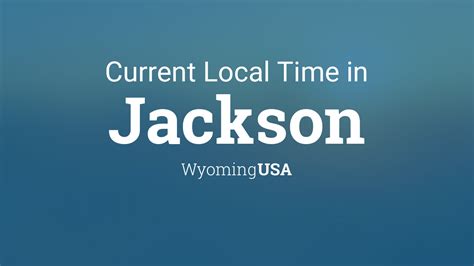 What time zone is jackson hole. Things To Know About What time zone is jackson hole. 