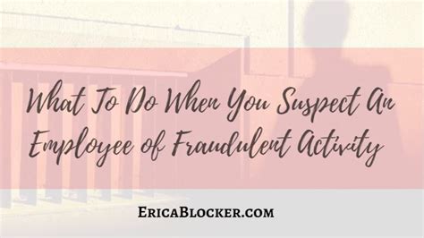 What to Do If You Suspect Fraudulent Activity